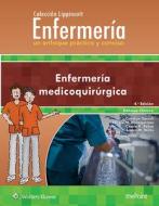 Colección Lippincott Enfermería. Un enfoque práctico y conciso: Enfermería medicoquirúrgica di Lww edito da LWW