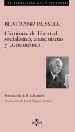 Caminos de libertad : socialismo, anarquismo y comunismo di Bertrand Russell edito da Editorial Tecnos