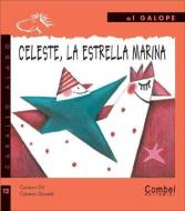 Celeste, la Estrella Marina di Carmen Gil, Carmen Queralt edito da COMBEL EDICIONES EDIT ESIN