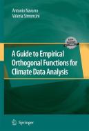 A Guide to Empirical Orthogonal Functions for Climate Data Analysis di Antonio Navarra, Valeria Simoncini edito da Springer Netherlands