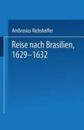 Reise nach Brasilien, 1629-1632 edito da Springer Netherlands