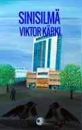 Sinisilmä di Viktor Kärki edito da Books on Demand