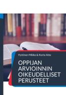 Oppijan arvioinnin oikeudelliset perusteet di Mikko Hyttinen, Atte Korte edito da Books on Demand