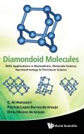 Diamondoid Molecules di G. Ali Mansoori, Patricia Lopes Barros De Araujo, Elmo Silvano De Araujo edito da World Scientific Publishing Company