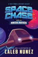 Space Chase di Caleb Nunez edito da LIGHTNING SOURCE INC