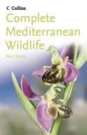 Complete Mediterranean Wildlife di Paul Sterry edito da HarperCollins Publishers