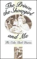 Prince, the Showgirl and Me di Colin Clark edito da HarperCollins