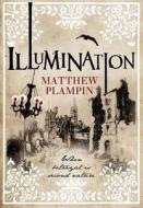 Illumination di Matthew Plampin edito da HarperCollins Publishers