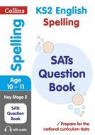 KS2 Spelling SATs Question Book di Collins KS2 edito da HarperCollins Publishers