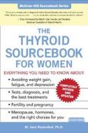 The Thyroid Sourcebook for Women di M. Sara Rosenthal edito da McGraw-Hill Education - Europe