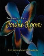 Exercises for Poets: Double Bloom Workbook di Scott Minar, Edward A. Dougherty edito da Longman Publishing Group