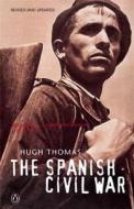 The Spanish Civil War di Hugh Thomas edito da Penguin Books Ltd