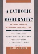 A Catholic Modernity? di Charles Taylor edito da Oxford University Press Inc