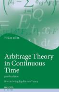 Arbitrage Theory in Continuous Time di Tomas Bjork edito da Oxford University Press