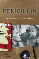 Penicillin di Robert Bud edito da OUP Oxford