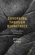Governing through Biometrics di Btihaj Ajana edito da Palgrave Macmillan