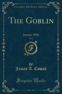 The Goblin, Vol. 2 di James A Cowan edito da Forgotten Books