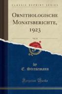 Ornithologische Monatsberichte, 1923, Vol. 31 (Classic Reprint) di E. Stresemann edito da Forgotten Books