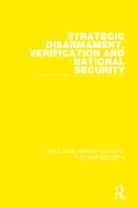 Strategic Disarmament, Verification And National Security di SIPRI Stockholm International Peace Research Institute edito da Taylor & Francis Ltd