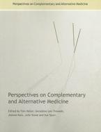 Perspectives on Complementary and Alternative Medicine di Tom Heller edito da Routledge