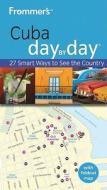 Frommer's Cuba Day By Day di Claire Boobbyer edito da John Wiley And Sons Ltd