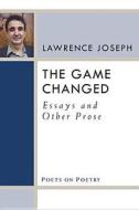 Joseph, L:  The Game Changed di Lawrence Joseph edito da University of Michigan Press