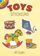 Toys Stickers di Jill Dubin edito da Dover Publications Inc.