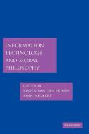 Information Technology and Moral Philosophy edito da Cambridge University Press