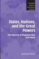 States, Nations, and the Great Powers di Benjamin Miller edito da Cambridge University Press