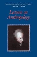 Lectures on Anthropology di Immanuel Kant edito da Cambridge University Press
