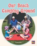 Our Beach Camping Ground: Leveled Reader Orange Level 16 edito da RIGBY