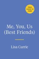 Me, You, Us (Best Friends): A Book to Fill Out Together di Lisa Currie edito da TARCHER PERIGEE
