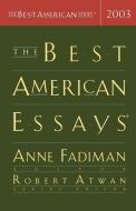 The Best American Essays di Robert Atwan edito da HOUGHTON MIFFLIN