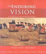 The Enduring Vision di Paul S. Boyer, Clifford Edward Clark, Joseph F. Kett, Neal Salisbury, Harvard Sitkoff, Nancy Woloch edito da Cengage Learning, Inc