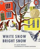 White Snow, Bright Snow di Alvin Tresselt edito da HARPERCOLLINS