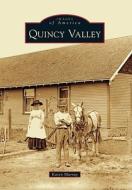 Quincy Valley di Karen Murray edito da ARCADIA PUB (SC)