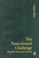 The Postcolonial Challenge di Couze Venn edito da SAGE Publications Ltd