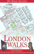 London Walks di Celia Woolfrey edito da Rowman & Littlefield