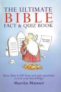 The Ultimate Bible Fact & Quiz Book di Martin H. Manser edito da Chartwell Books