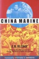 China Marine di Eugene B. Sledge edito da The University Of Alabama Press