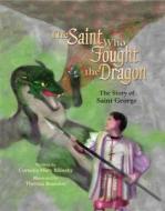 The Saint Who Fought the Dragon: The Story of St. George di Cornelia Mary Bilinsky edito da Pauline Books & Media