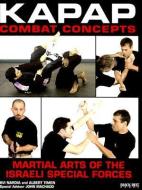 Kapap Combat Concepts di Avi Nardia, Albert Timen edito da Black Belt Communications