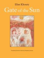 Gate of the Sun di Elias Khoury edito da ARCHIPELAGO BOOKS