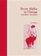 From Alpha to Omega: Ancillary Exercises di Jon Bruss edito da Focus Publishing/R. Pullins Company