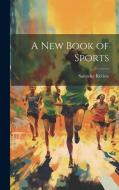A New Book of Sports di Saturday Review edito da LEGARE STREET PR