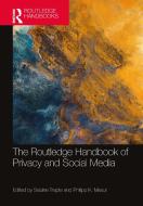 The Routledge Handbook Of Privacy And Social Media edito da Taylor & Francis Ltd