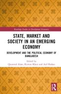 State, Market And Society In An Emerging Economy edito da Taylor & Francis Ltd