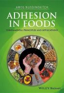 Adhesion in Foods di Amos Nussinovitch edito da Wiley-Blackwell