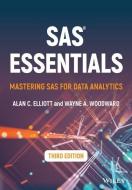 SAS Essentials: Mastering SAS for Data Analytics di Wayne A. Woodward, Alan C. Elliott edito da WILEY