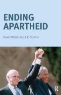 Ending Apartheid di Jack Spence, David Welsh edito da Taylor & Francis Ltd